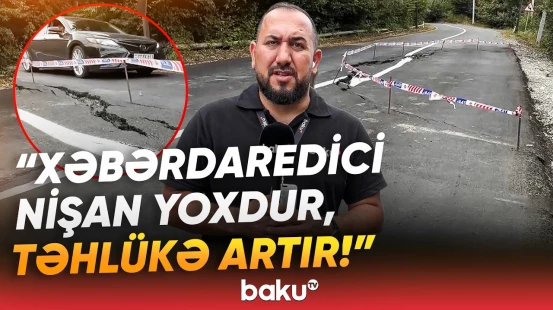 Yol çökdü, dəhşətli mənzərə yarandı | Bu yoldan keçənlərin nəzərinə! - Baku TV