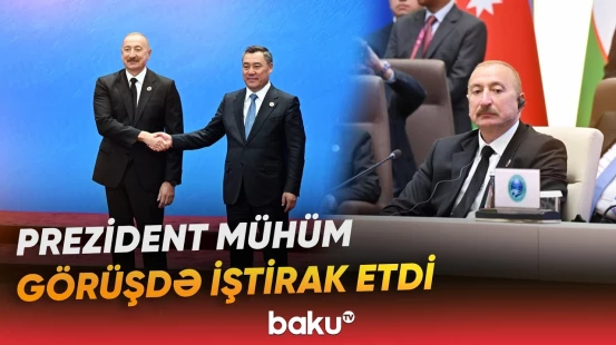 İlham Əliyev "ŞƏT plyus" formatında görüşdə çıxış edib - Baku TV