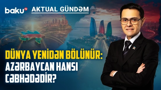Azərbaycan seçimini etdi: heç bir qütbə tabe olmayan siyasət - AKTUAL GÜNDƏM