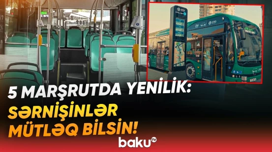 Bu 5 marşrut yeni ödəniş sisteminə keçdi | Sərnişinlər üçün nə dəyişəcək? - Baku TV