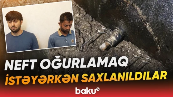 Maştağada 2 nəfər neft kəmərindən oğurluğa cəhd etdi | Yanğın oldu - Baku TV