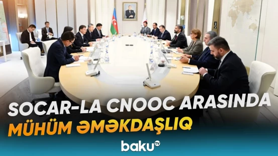 SOCAR ilə Çinin CNOOC şirkəti Anlaşma Memorandumu imzalayıb - Baku TV