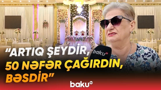 “Qiymətləri endirdik, yenə gələn yoxdur” | Toya maraq niyə bu qədər azalıb? - Baku TV