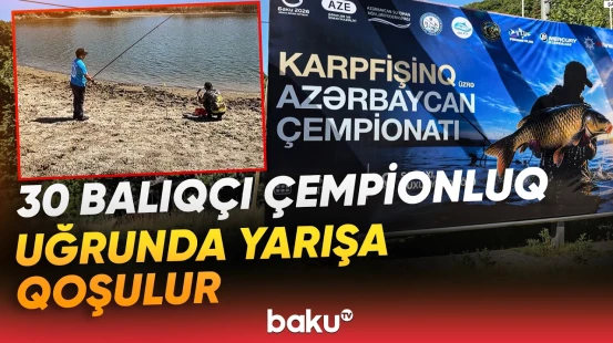 Azərbaycanda ilk dəfə balıqtutma üzrə çempionat keçirilir - Baku TV