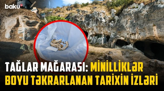 “Burada neandertal insanlar yaşayıb” - GÖR NƏLƏRİ QAYTARMIŞIQ!