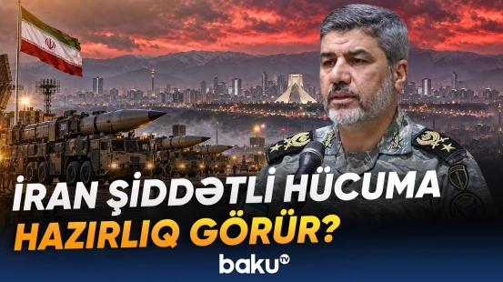 Tehran yeni hərbi planı ilə hər şeyi dəyişəcək? - Qalmaqallı mesaj - Baku TV