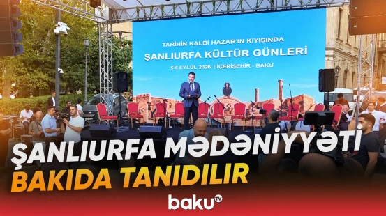 Şanlıurfanın zəngin tarixi və mədəniyyəti Bakıda xüsusi proqramla təqdim olunur - Baku TV
