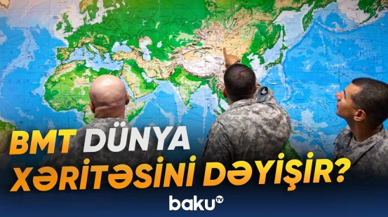 ABŞ BMT-nin yeni dünya xəritəsi ilə bağlı qərarına niyə etiraz edir? - Baku TV