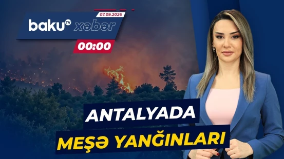 Antalyada meşəlik ərazidə yanğın başlayıb | Həbs olunanlar var - Baku TV CANLI