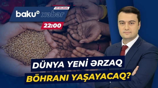 Dünyada ərzaq qiymətləri rekord həddə yüksəlir | Genişmiqyaslı aclıq təhlükəsi - Baku TV CANLI