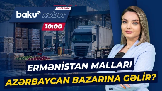 Azərbaycana Ermənistandan hansı məhsullar gələ bilər? - Baku TV CANLI