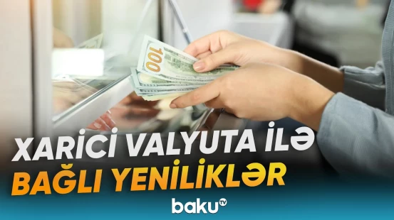 Vəsaitlərin xaricdən qaytarılmamasına görə cəriməyə hansı dəyişiklik edildi? - Baku TV