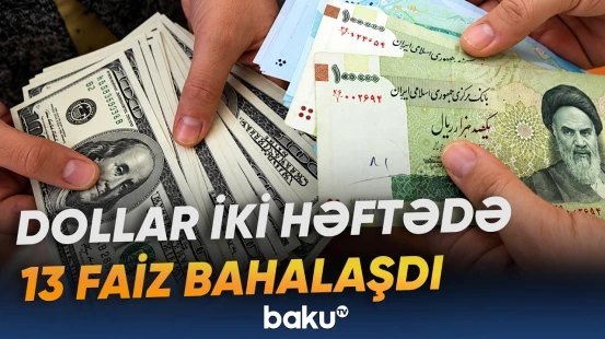 İranda dolların məzənnəsi yeni tarixi rekord qırdı - Baku TV