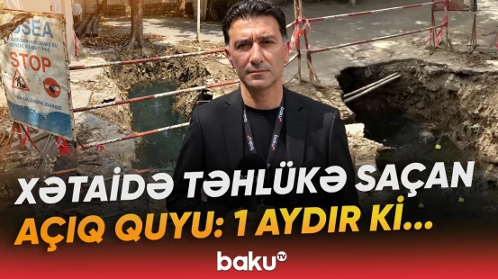 Xətaidə kanalizasiya problemi | Üstü açıq quyu sakinlər üçün təhlükə yaradır - Baku TV