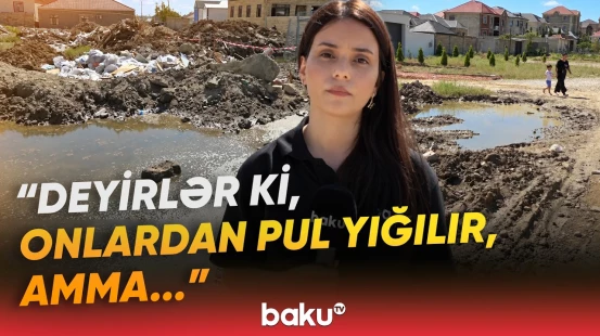 "İçməli suya qarışır" | Mehdiabad sakinləri niyə belə yaşamağa məcbur qalıb? - Baku TV