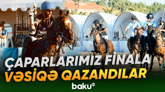 Təmsilçimiz finalda İsveçrə komandası ilə qarşılaşacaq | Poloçumuzdan açıqlamalar - Baku TV