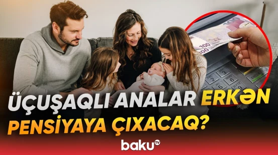 Çoxuşaqlı ailələr üçün yeni güzəştlər tətbiq olunacaq? - Baku TV
