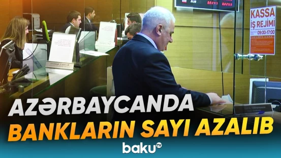 Bank sektorunda böyük dəyişiklik | Say niyə azalır? - Baku TV