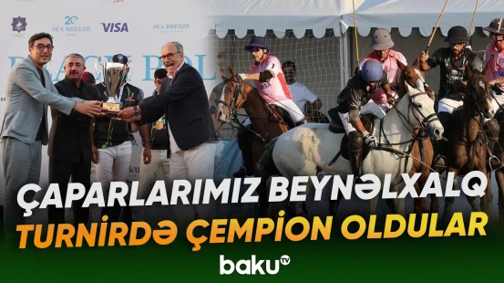 Azərbaycanın "Elit polo club" komandası "Sea Breeze 2026" turnirinin qalibi olub - Baku TV
