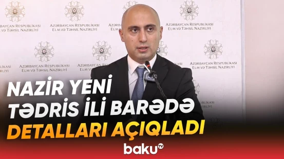 Emin Əmrullayevin yeni tədris ilinə dair mətbuat konfransı - Baku TV