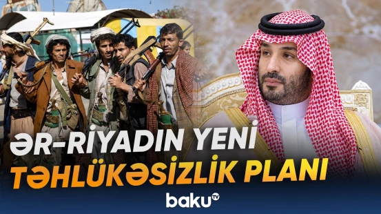 Türkiyə və Pakistan Ər-Riyadın əsas tərəfdaşına çevrilir? - Baku TV