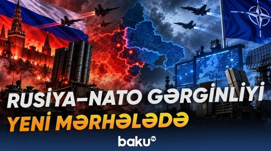 "Avropa və NATO olaraq Rusiyaya təzyiqi artıracağıq" | Moskvaya cavab necə olacaq? - Baku TV