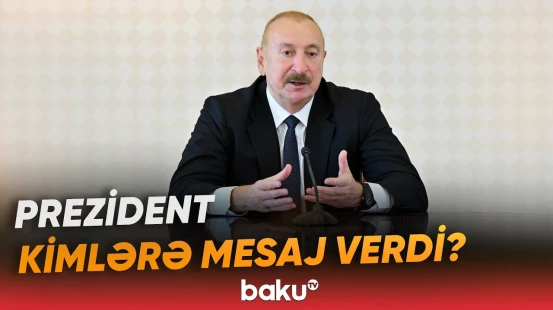 "Bədxahlarımızda, deyərdim ki, yaradıcılıq çatışmır" | İlham Əliyev - Baku TV