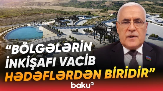 Millət vəkili Prezident İlham Əliyevin Şamaxıya səfərini şərh etdi - Baku TV