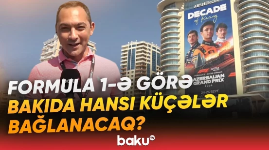 Mərkəzdə hərəkət məhdudlaşdırılır | DYP-dən Formula 1 ilə bağlı sürücülərə müraciət - Baku TV