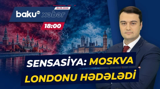 Moskva ilə London arasında gərginlik | Böyük Britaniyanı hansı cavab gözləyir? - Baku TV CANLI