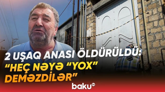 Göygöldə qandonduran qətl | İki uşaq anası qısqanclığa görə qətlə yetirildi? - Baku TV