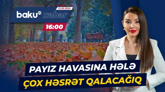 Bakı və rayonlarda hava necə olacaq? - Baku TV CANLI