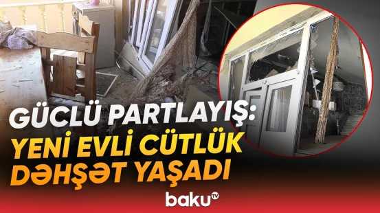 "Xəbəri olmadan mətbəxə girib, elə o anda..." | Maştağada qorxulu partlayış: 2 nəfər... - Baku TV