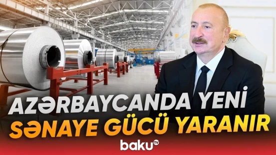 Azərbaycan metallurgiyada öz gücünə hansı yeni istiqaməti yaradacaq? - Baku TV