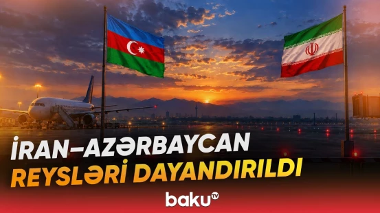 İrandan Azərbaycana uçuşlar dayandırılıb | Səfirlik vətəndaşlara müraciət etdi - Baku TV