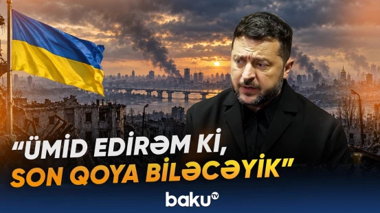 Rusiya-Ukrayna müharibəsi hansı tarixdə bitəcək? - Zelenskidən açıqlama - Baku TV