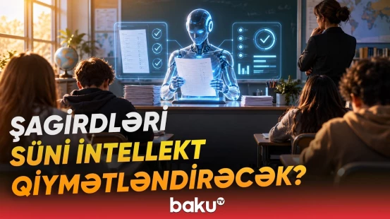 Süni intellekt müəllimləri əvəzləyir? - "OpenAI" ilə əməkdaşlıq tədrisdə nəyi dəyişəcək? - Baku TV
