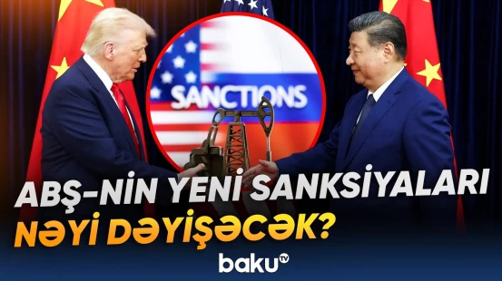 ABŞ-nin Rusiyaya qarşı sanksiyaları genişlənir | Moskva Pekindən nə gözləyir? - Baku TV