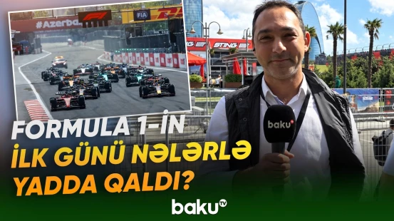 F1 həyəcanı davam edir | Bakı Şəhər Halqasında nələr baş verir? - Baku TV