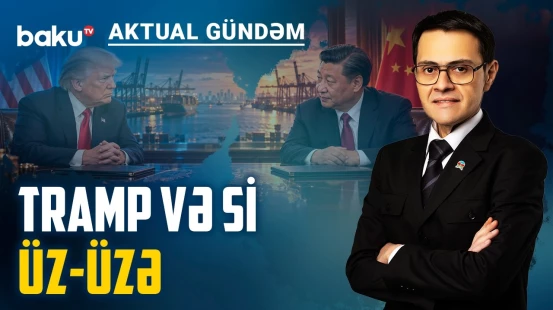 ABŞ-Çin arasında böyük sövdələşmə: kim nədə güzəştə gedəcək? - AKTUAL GÜNDƏM