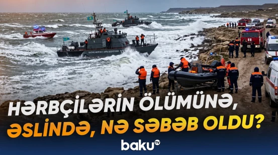 Xəzərdə təxribat, yoxsa...? - Qazaxıstanlı hərbçiləri ölümə aparan hadisənin əsl səbəbi - Baku TV