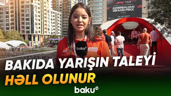 Azərbaycan Qran-prisinin final günündə bütün diqqət əsas yarışa yönələcək - Baku TV