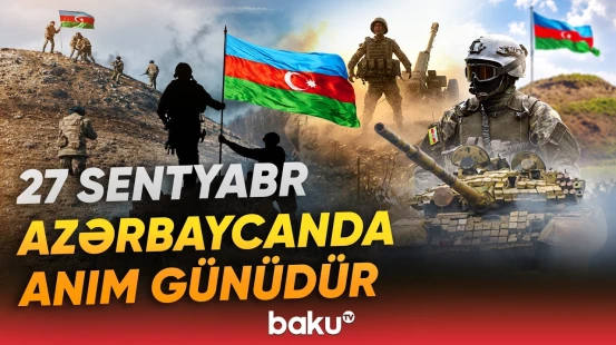27 Sentyabr - Anım Günü: Böyük Qələbəyə aparan yolun başlanğıcı - Baku TV