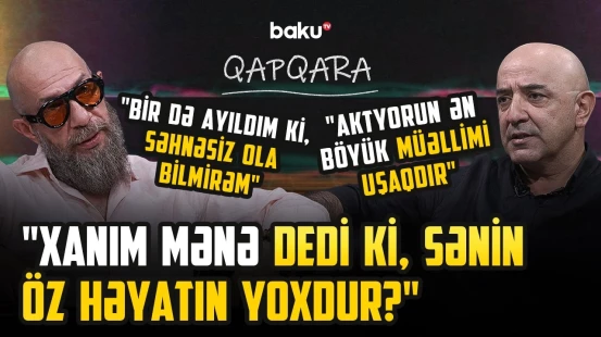 “O cür aktyorun əlindən nə desən, gələr” | Anasının bir sözü ilə aktyor olan Şövqi Hüseynov