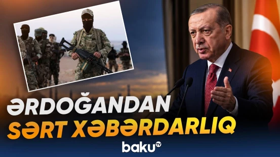 Türkiyə Prezidenti bölgədə terror yayanlarla bağlı nə dedi? - Baku TV