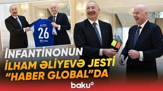 Türkiyə mediası FIFA prezidentinin Bakıya səfərini işıqlandırdı - Baku TV