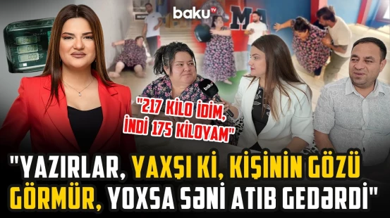 "Gözləri tutulsa da, mən ona möhtacam" | "Əvvəl pula pula demirdim, evlənəndən sonra isə..."
