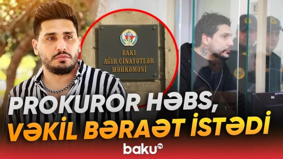 Məhkəmədə gərgin anlar | Məşhur tiktoker azadlığa buraxılacaq? - Baku TV