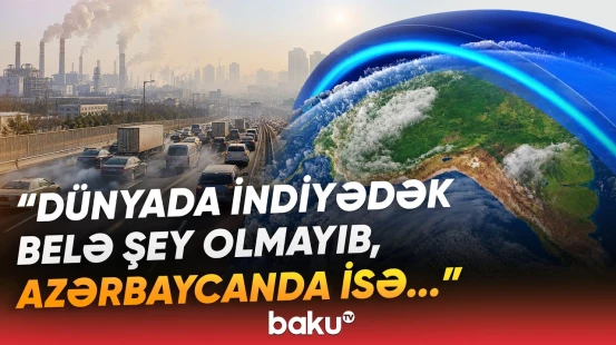Milyardlarla insan görünməz təhlükə ilə üz-üzə qalıb | Çıxış yolu varmı? - Baku TV