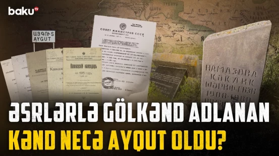 Yüzilliklərin izi: Gölkənddə Azərbaycan irsinin son nişanələri - Baku TV